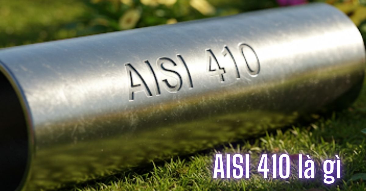 aisi 410 là gì