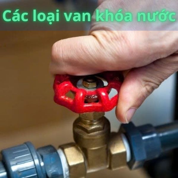 các loại van khóa nước