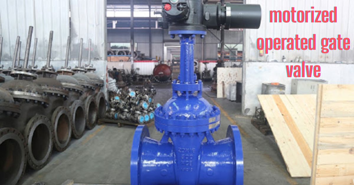 motorized operated gate valve là gì